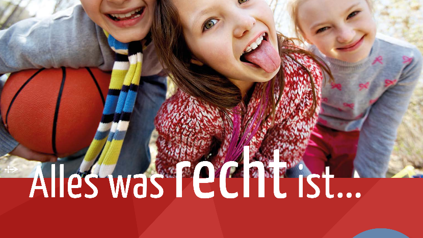 Das Bild zeigt das Cover der Broschüre Alles was recht ist ... Darauf sind ein Junge mit einem Ball und zwei Mädchen zu sehen. Sie posieren für ein Bild. Das Cover darum ist rot.